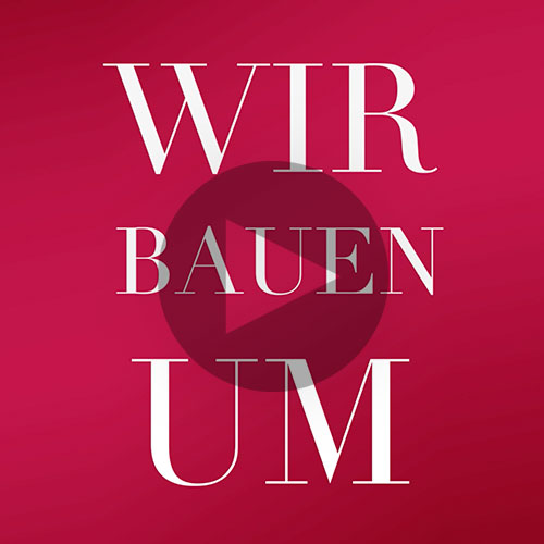 Wir bauen um! Wir bauen um!